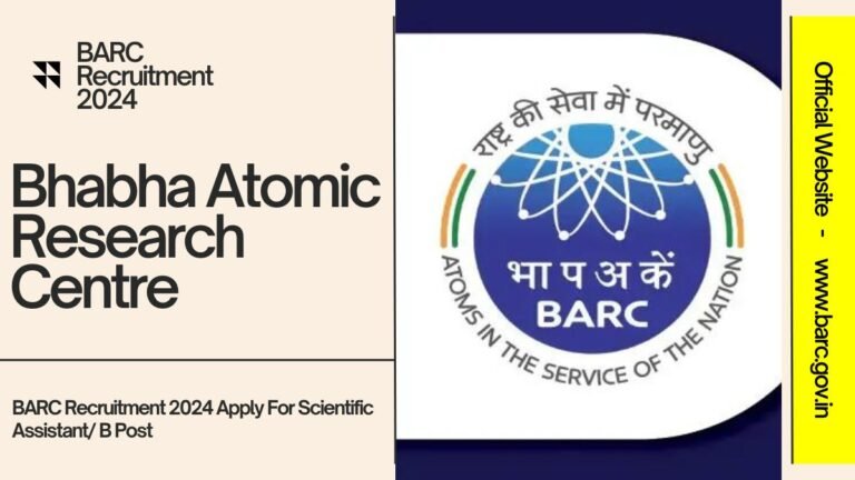 BARC Recruitment 2024 Apply For Scientific Assistant/ B Post