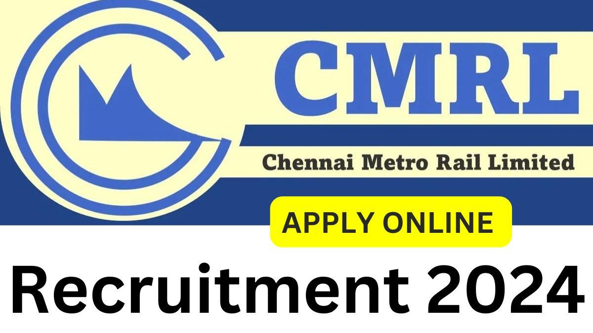 CMRL Recruitment 2024 Notification for 07 Posts Apply Online