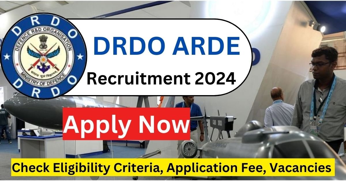 DRDO ARDE Recruitment 2024 Latest Vacancy Apply