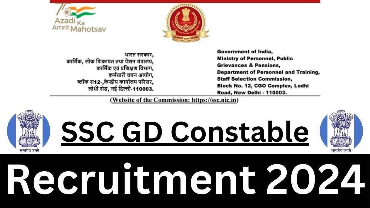 SSC GD Constable Recruitment 2024 Apply for CAPFs, NIA, SSF and Rifleman (GD) in Assam Rifles Examination 2025