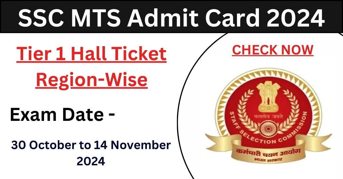 SSC MTS Admit Card 2024 - Tier 1 Hall Ticket Region-Wise