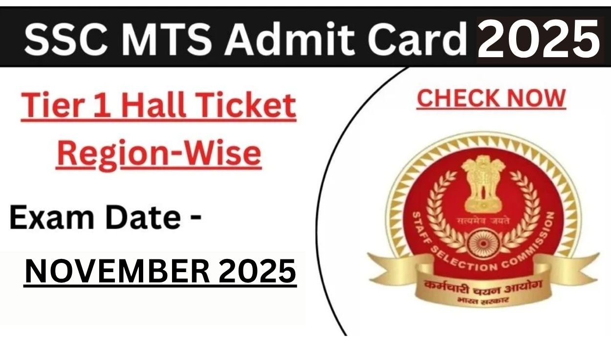 SSC MTS Admit Card 2025 - Tier 1 Hall Ticket Region-Wise