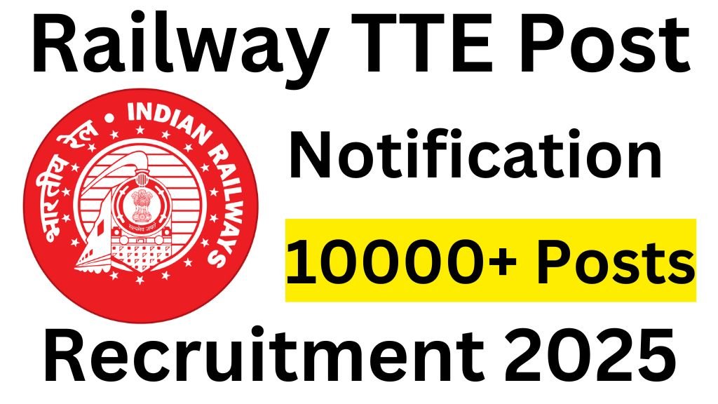 Railway TTE Recruitment 2025 Notification, Vacancy, Important Dates, Apply Link