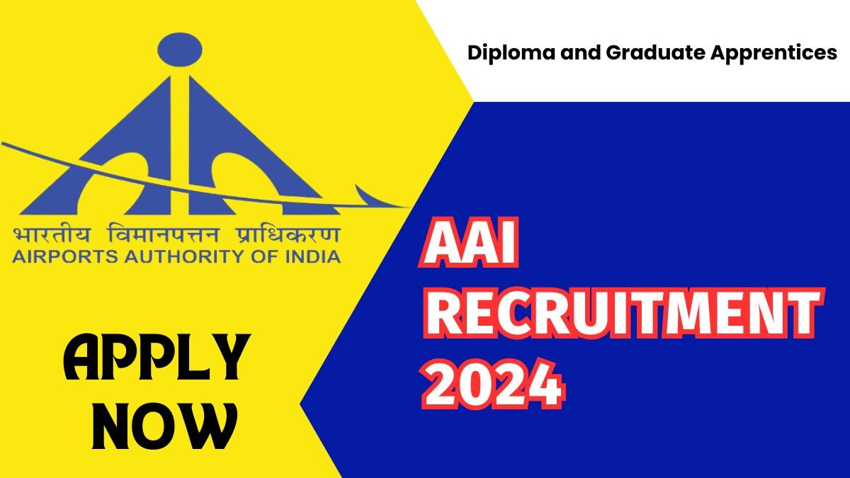 AAI Recruitment 2024 Apply Online for 24 Diploma and Graduate Apprentices Posts