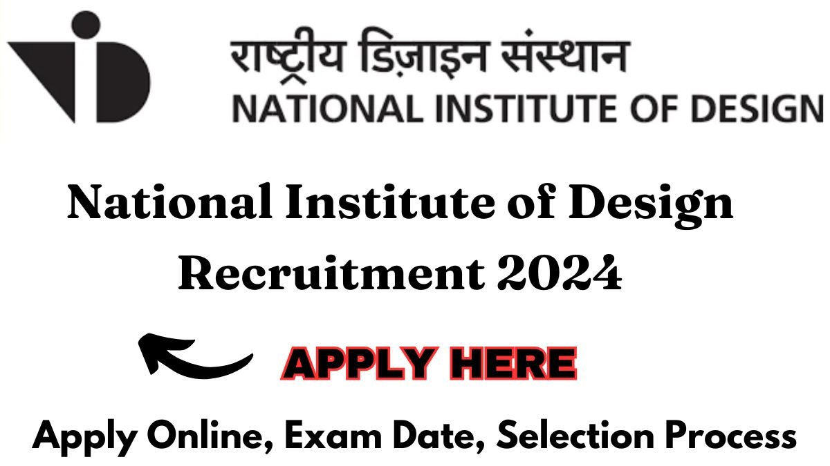 National Institute of Design Recruitment 2024 Apply Now