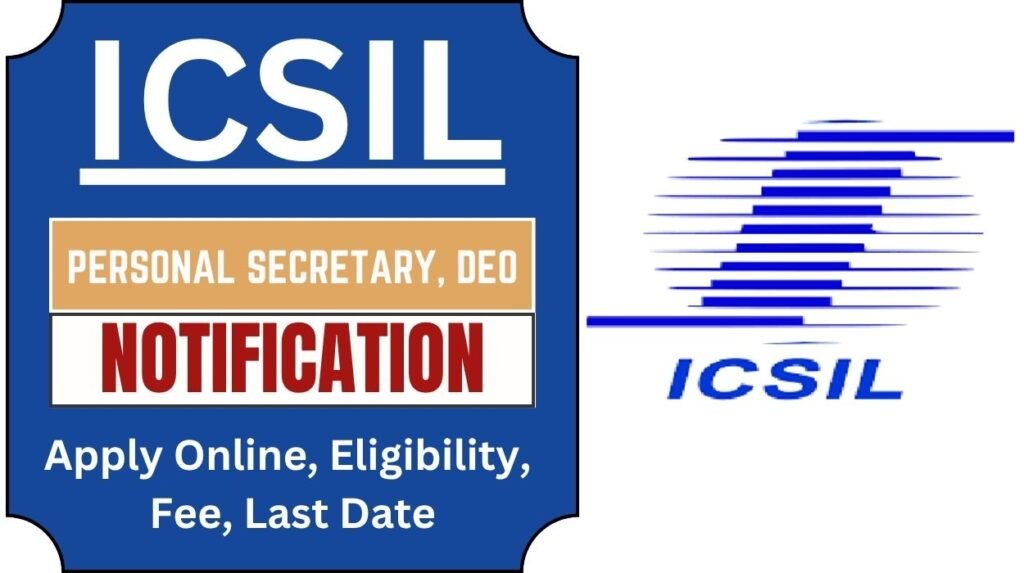 ICSIL Recruitment 2025 Notification Released for 49 Posts