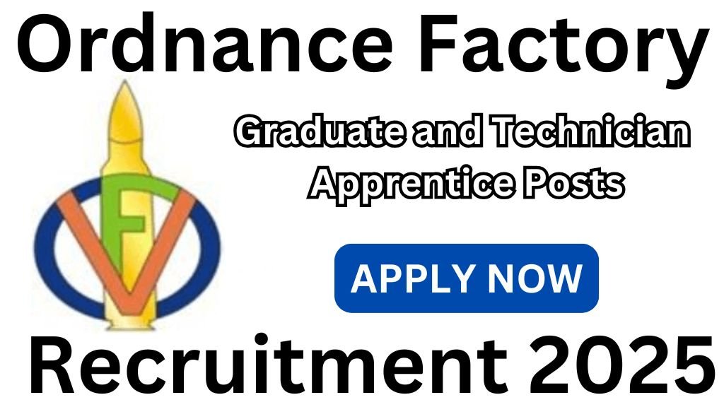 Ordnance Factory Recruitment 2025 Apply Now 100 Apprentice Posts