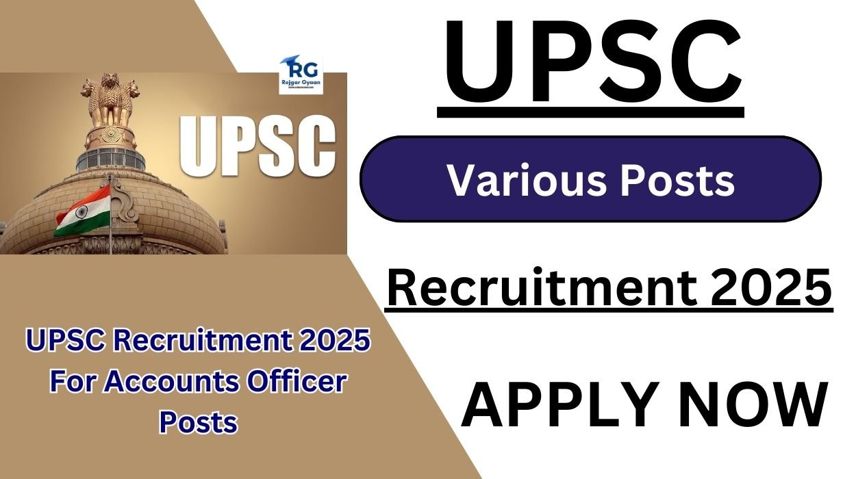 UPSC Recruitment 2025 For Accounts Officer Posts