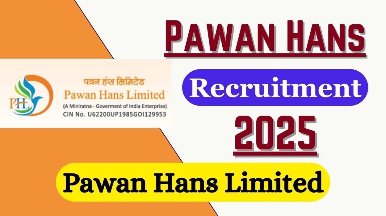 Pawan Hans Recruitment 2025 For 17 Vacancies Apply online