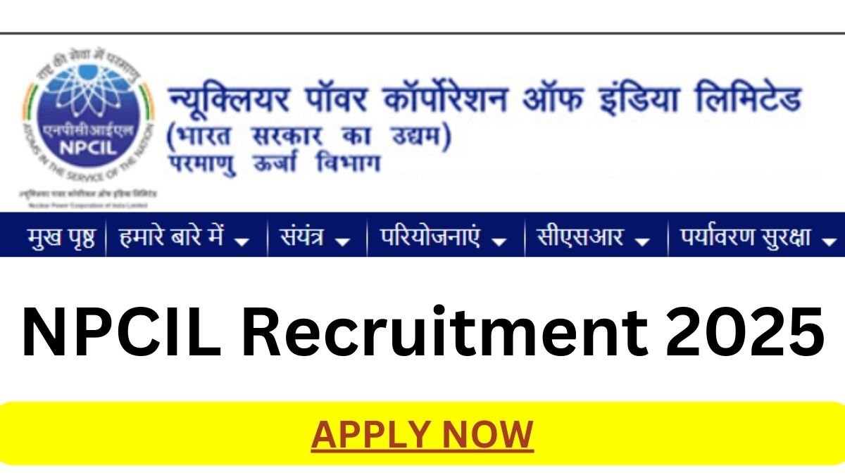 NPCIL Recruitment 2025 for 122 Vacancys Apply online