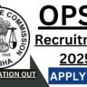OPSC Recruitment 2025