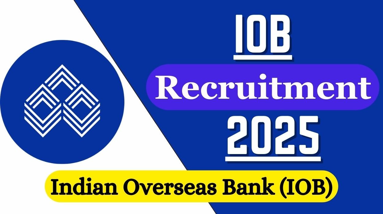 IOB Recruitment 2025 for 400 Vacancies Apply Rs. 48480 – 85920/-
