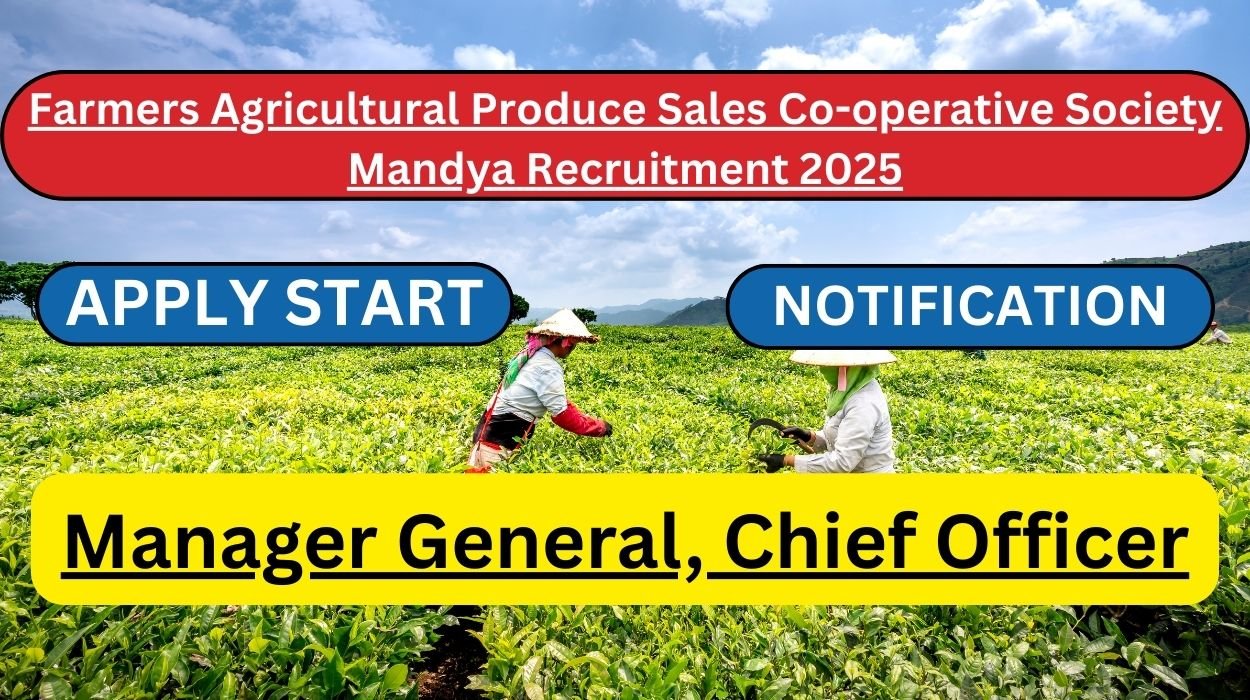 Farmers Agricultural Produce Sales Co-operative Society Mandya Recruitment 2025