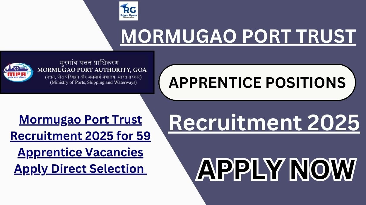 Mormugao Port Trust Recruitment 2025 for 59 Apprentice Vacancies Apply Direct Selection 