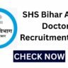 SHS Bihar Ayush Doctor Recruitment 2025