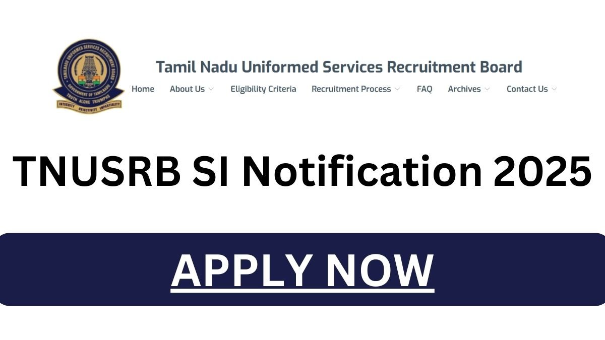 TNUSRB SI Notification 2025 Application for 1299 Vacancies Syllabus & Exam Pattern Check