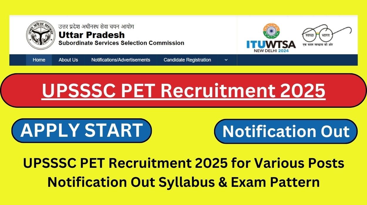 UPSSSC PET Recruitment 2025 for Various Posts Notification Out Syllabus & Exam Pattern