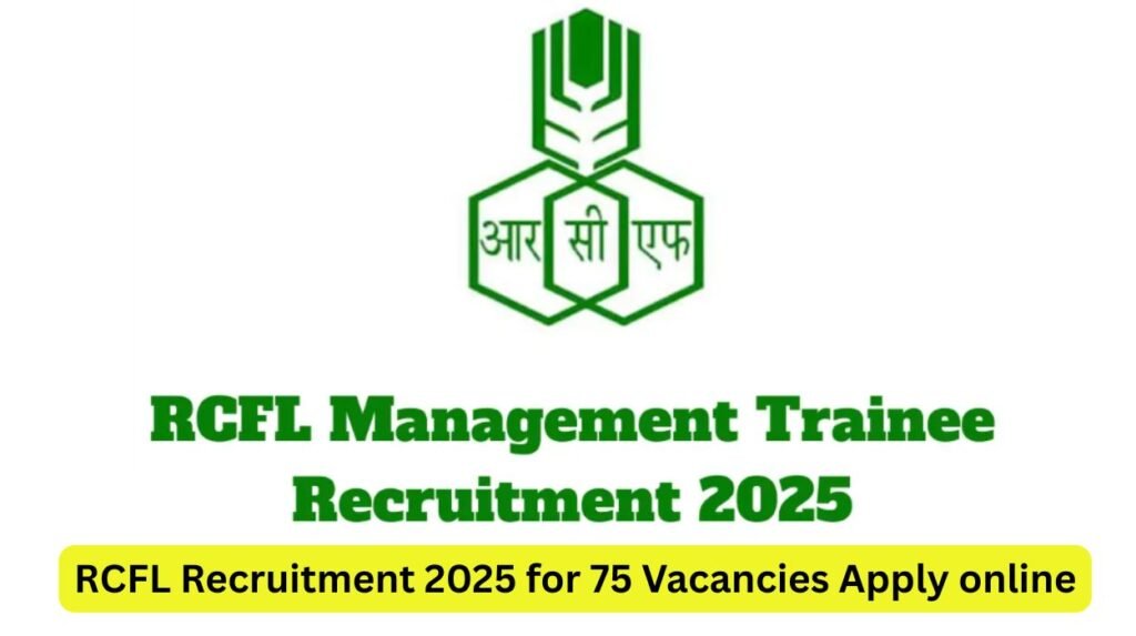 RCFL Recruitment 2025 for 75 Vacancies Apply online