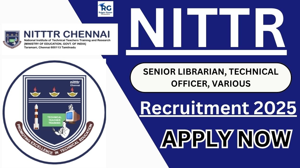 NITTTR Chennai Recruitment 2025 for 12 Vacancies Apply online|offline
