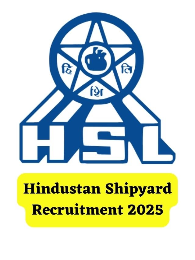 Hindustan Shipyard Recruitment 2025 for 47 Vacancies Apply online