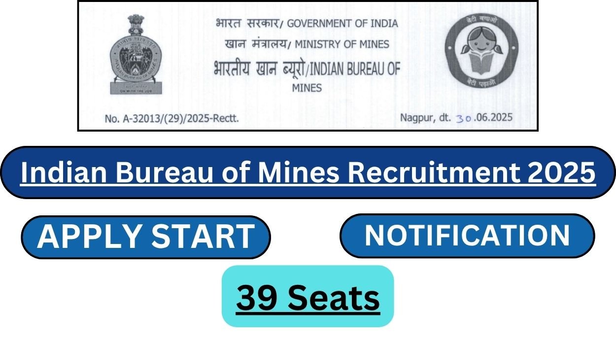 Indian Bureau of Mines Recruitment 2025 Notification for 39 Posts | Apply