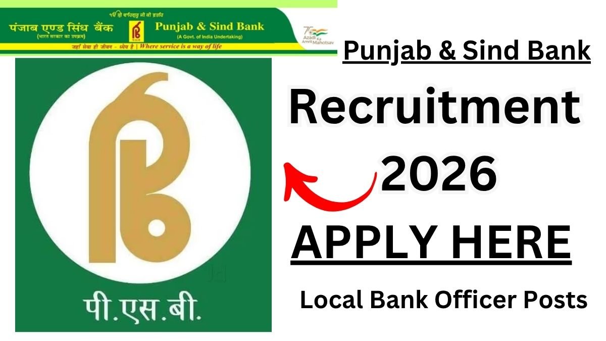 Punjab & Sind Bank Recruitment 2026 for 1000 Local Bank Officer Posts Apply online