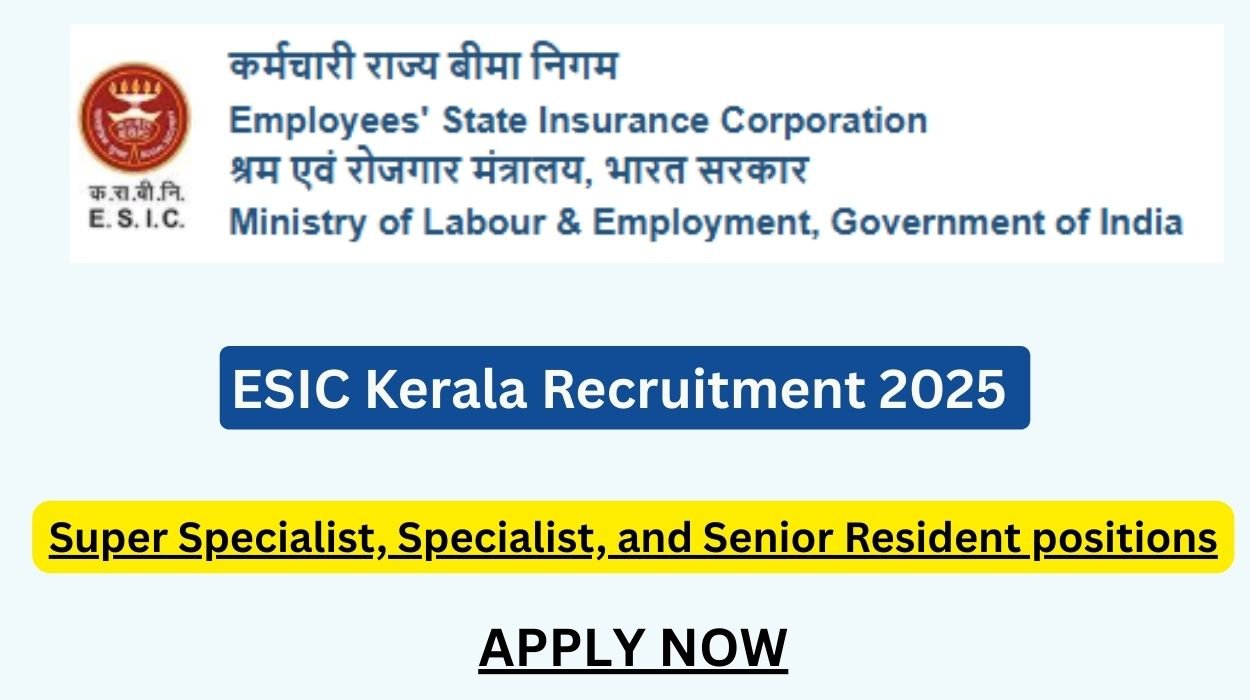 ESIC Kerala Recruitment 2025