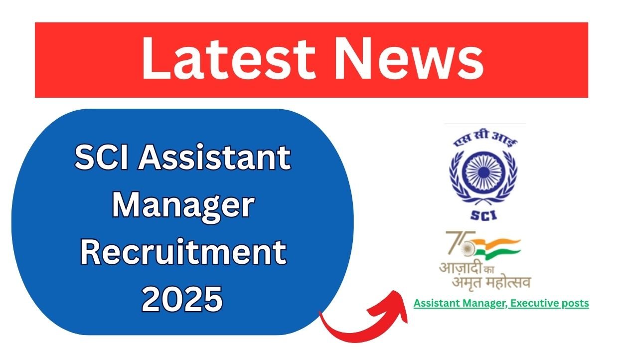 SCI Assistant Manager Recruitment 2025