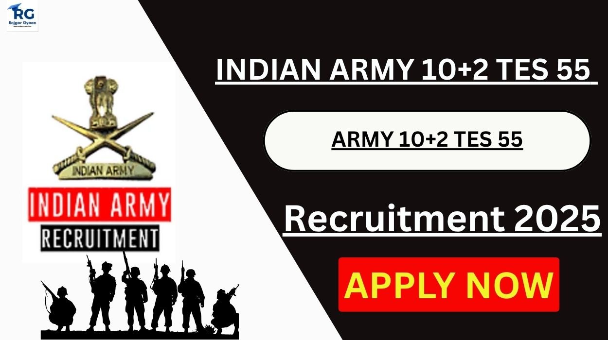 Indian Army 10+2 TES 55 Recruitment 2025