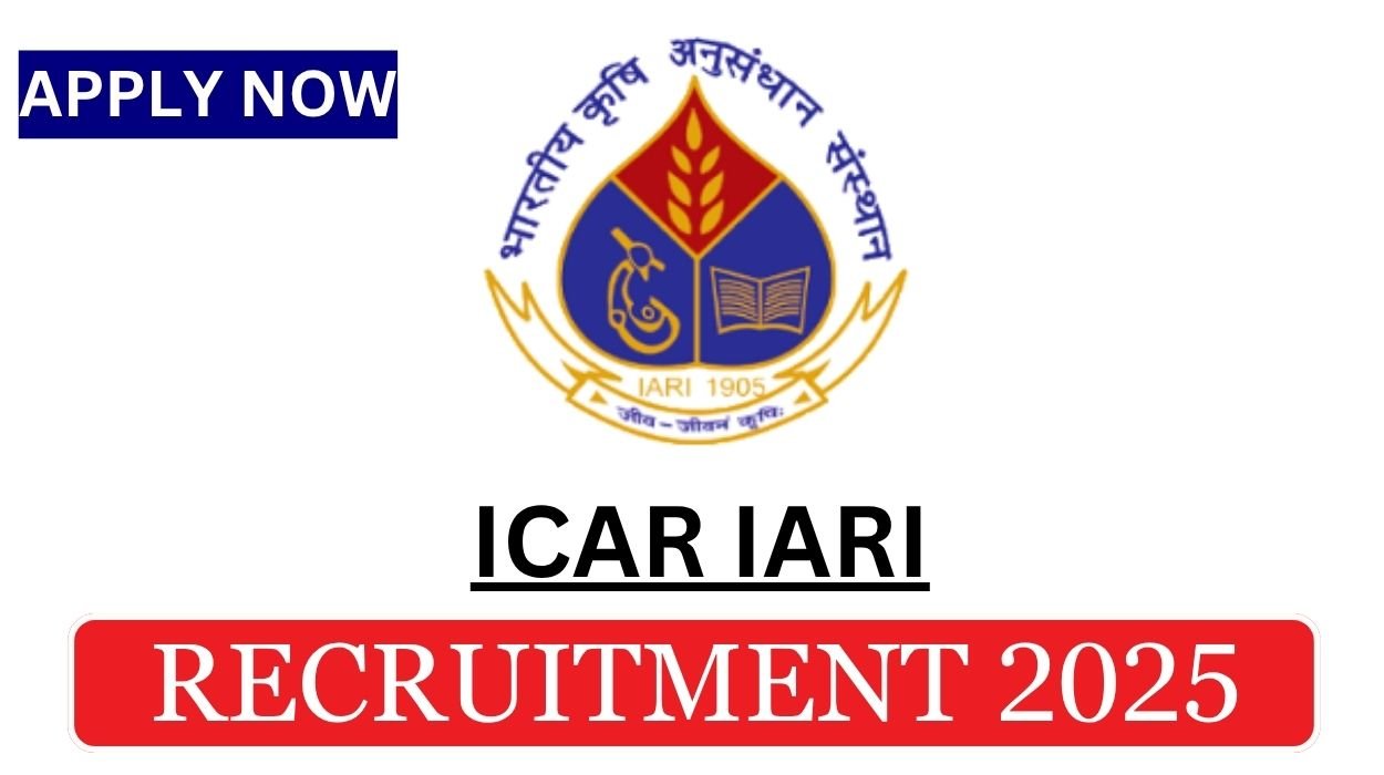 ICAR IARI Recruitment 2025