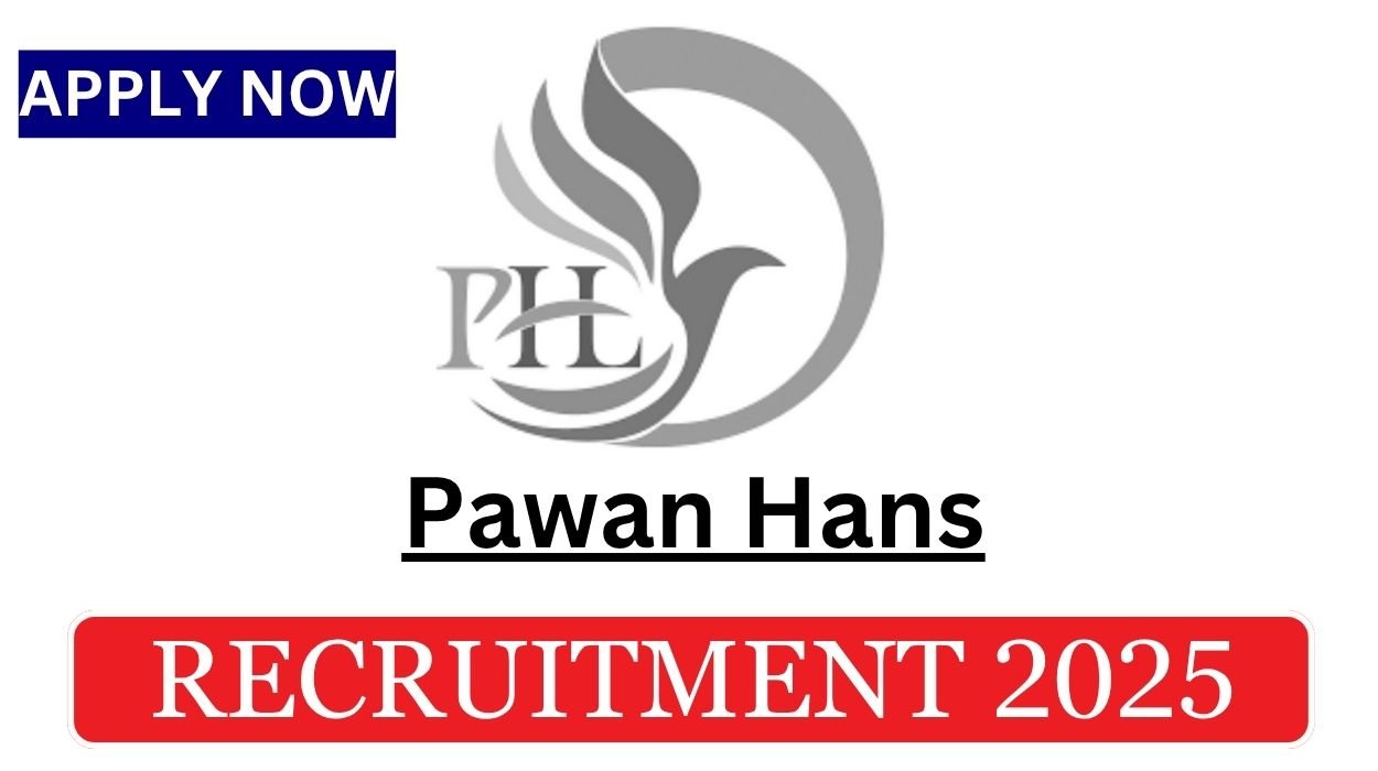 Pawan Hans Recruitment 2025