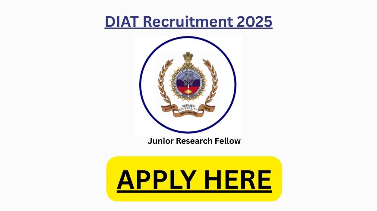 DIAT Recruitment 2025 for 02 Junior Research Fellow Vacancies Apply Walk-in