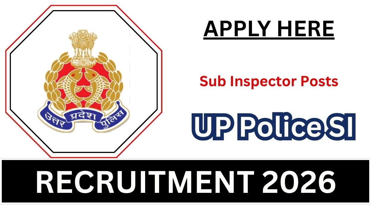 UP Police SI Recruitment 2026 for 537 Vacancies Apply online