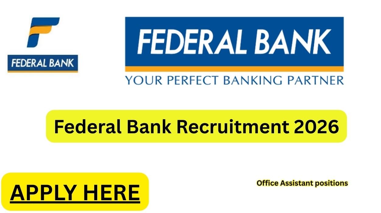 Federal Bank Recruitment 2026 for Various Office Assistant Posts Apply Online