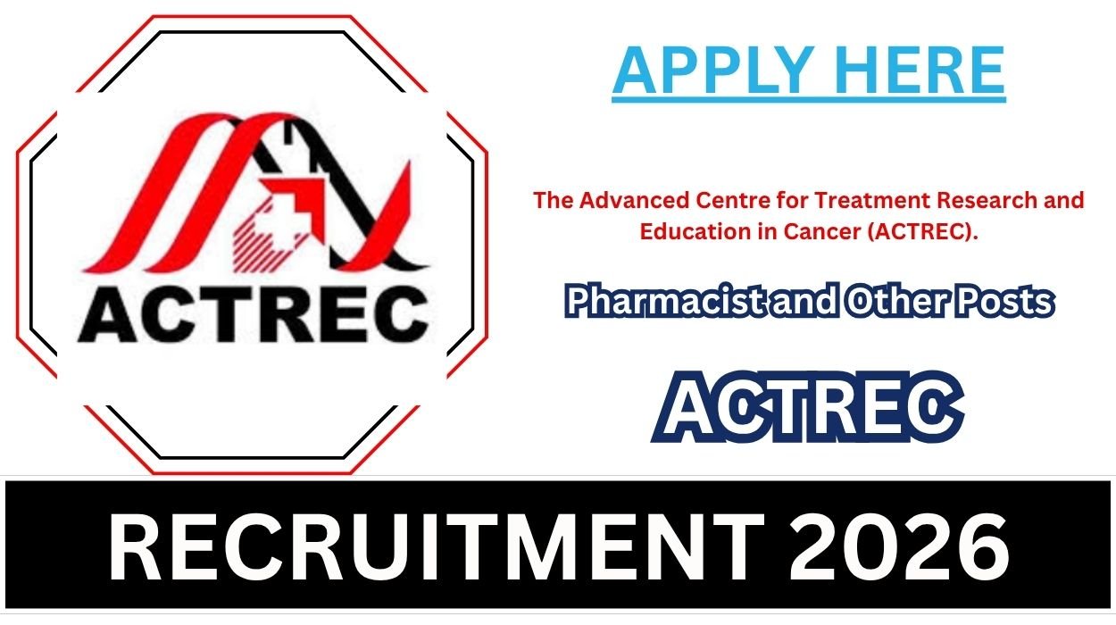 ACTREC Recruitment 2026 for 07 Pharmacist and Other Posts Walk-in-Interview