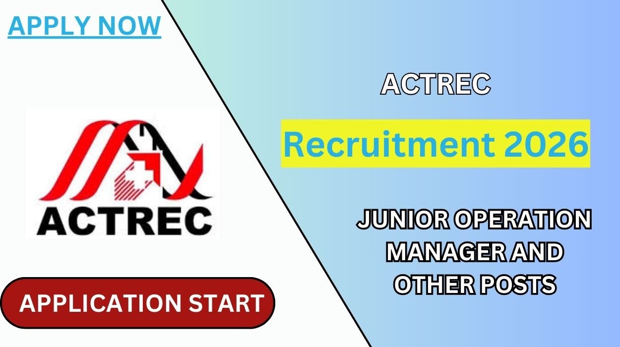 ACTREC Recruitment 2026 for 05 Junior Operation Manager and other Posts Walk-in-Interview