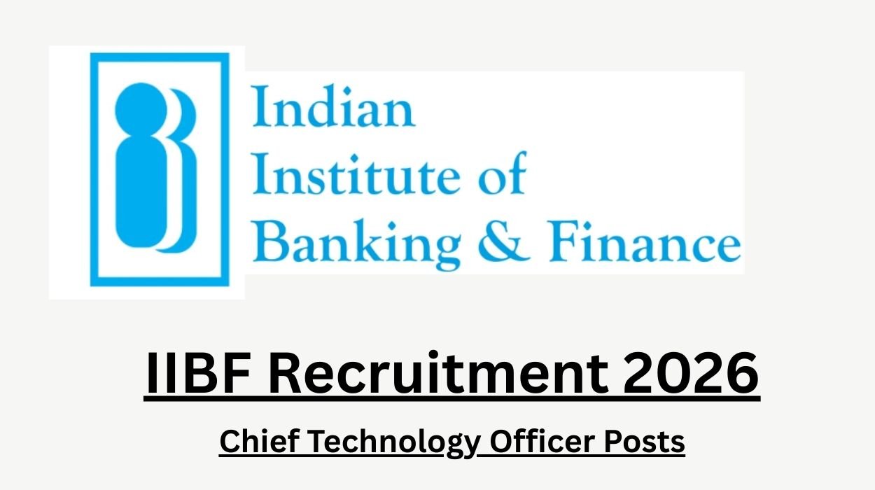 IIBF Recruitment 2026 for Chief Technology Officer Posts Apply Online