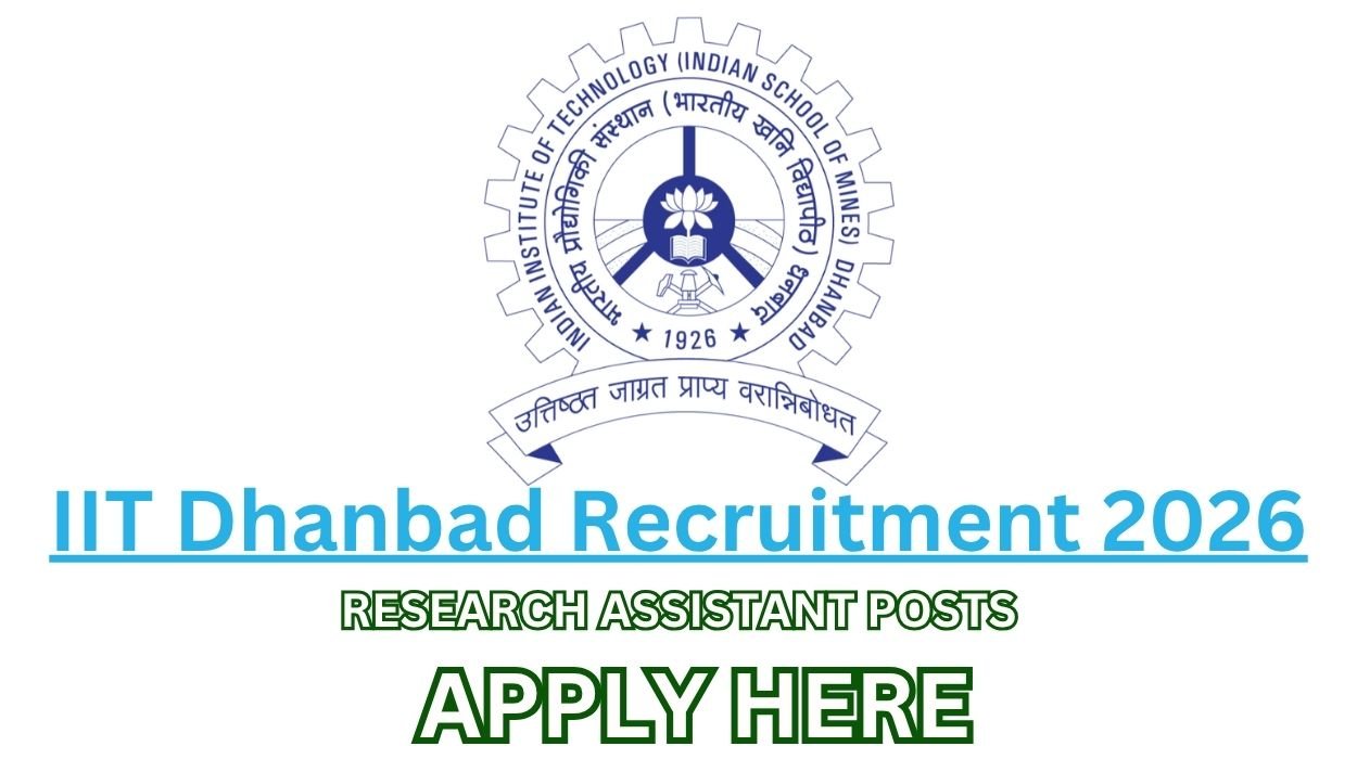 IIT Dhanbad Recruitment 2026 for 02 Research Assistant Posts Apply Offline