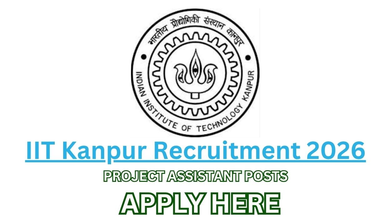IIT Kanpur Recruitment 2026 for Project Assistant Posts Apply Offline