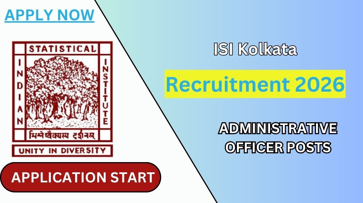 ISI Kolkata Recruitment 2026 for 02 Administrative Officer Posts Apply Online