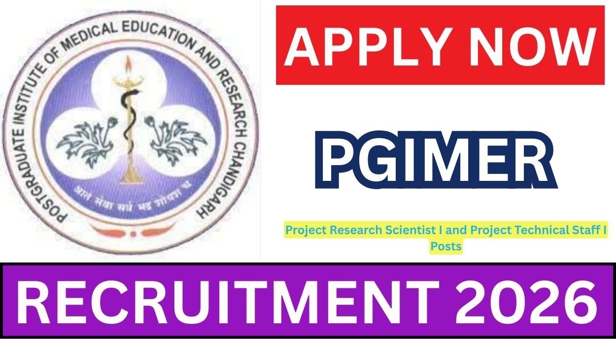 PGIMER Recruitment 2026 for 02 Project Research Scientist I and Project Technical Staff I Posts Apply Offline