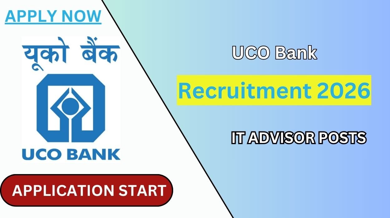 UCO Bank Recruitment 2026 for IT Advisor Posts Apply online