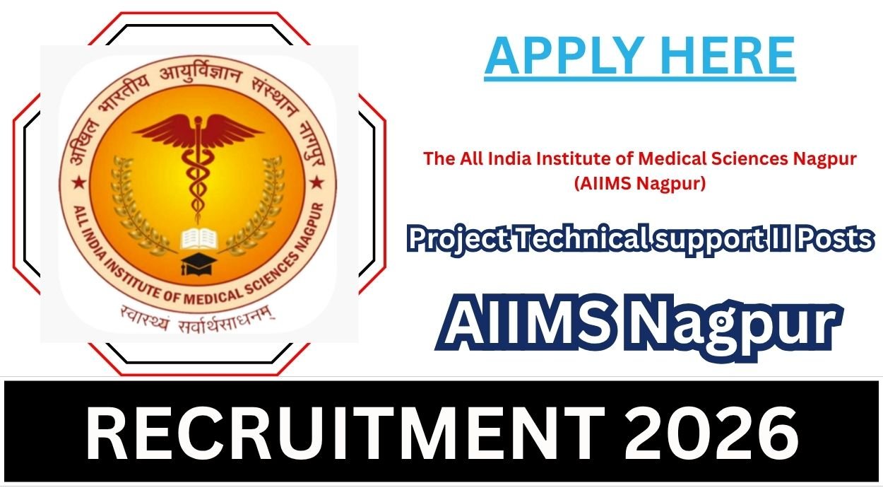 AIIMS Nagpur Recruitment 2026 for Project Technical support II Posts Apply Offline