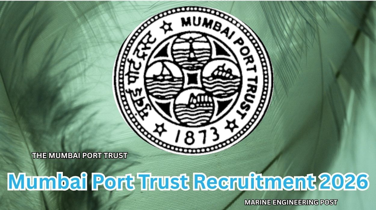 Mumbai Port Trust Recruitment 2026 for Marine Engineering Post Apply Offline