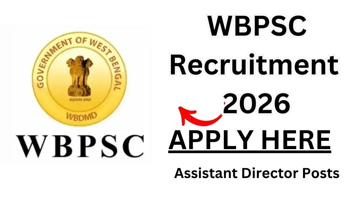 WBPSC Recruitment 2026 for 02 Assistant Director Posts Apply Online