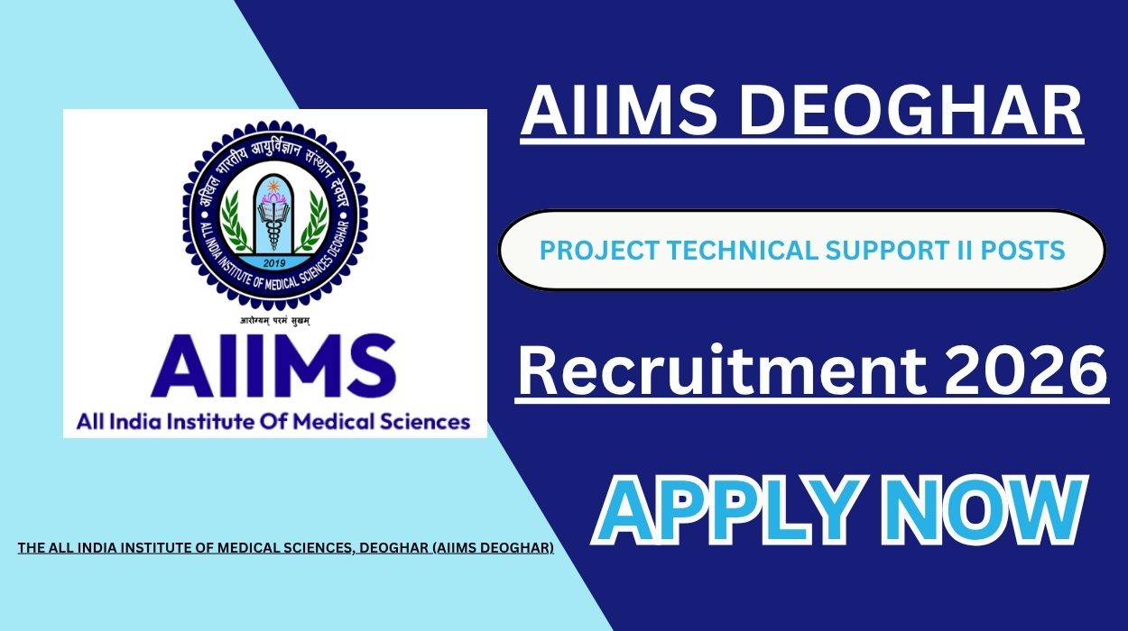 AIIMS Deoghar Recruitment 2026 for Project Technical Support II Posts Walk-in interview