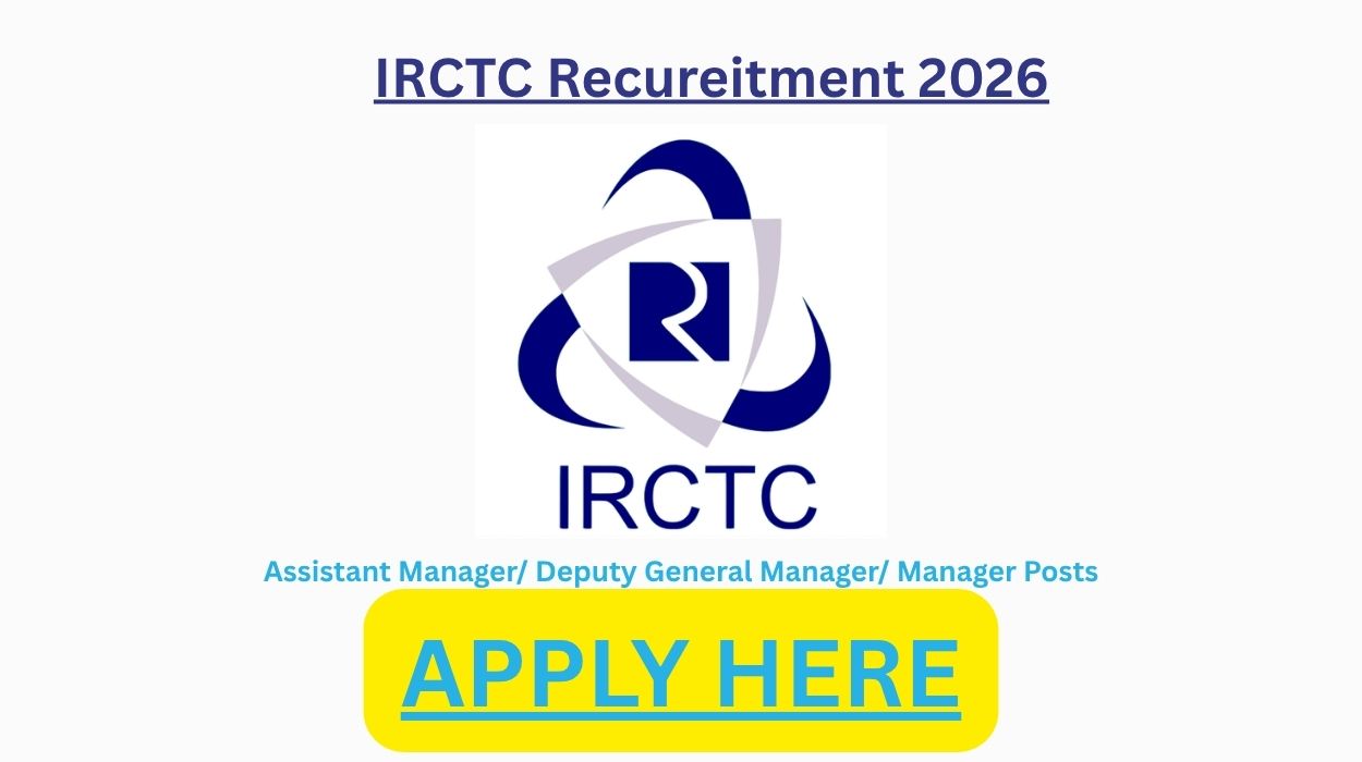 IRCTC Recureitment 2026 for 02 Assistant Manager/ Deputy General Manager/ Manager Posts Apply Offline